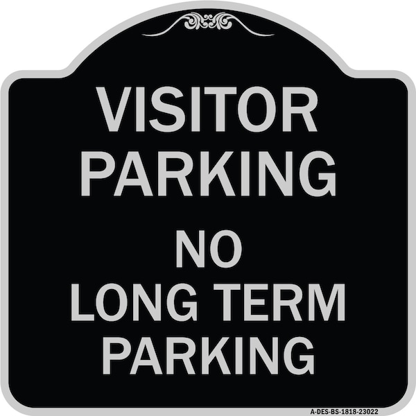 Reserved Parking Visitor Parking No Long-Term Parking Heavy-Gauge Alum, 18" x 18", BS-1818-23022